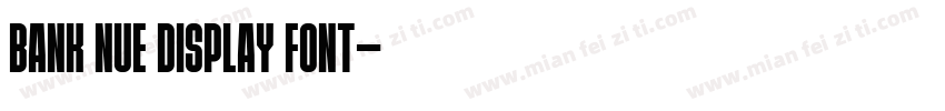 Bank Nue Display Font字体转换